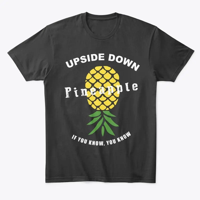 UPSIDE DOWN PINEAPPLE SHIRT