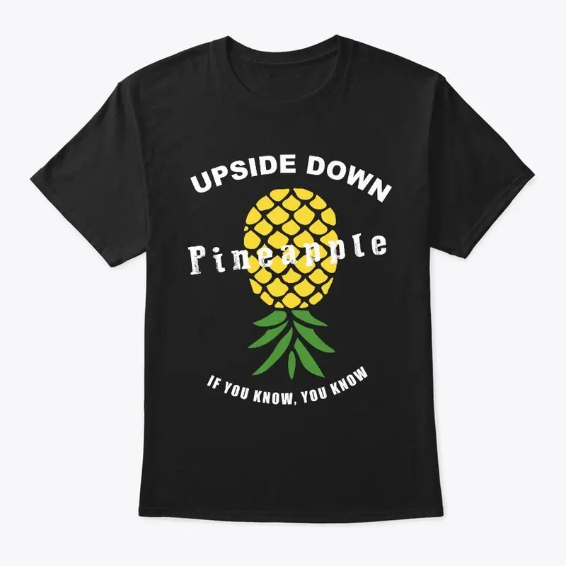 UPSIDE DOWN PINEAPPLE SHIRT